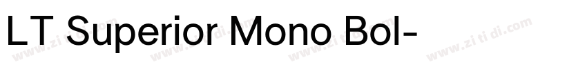 LT Superior Mono Bol字体转换